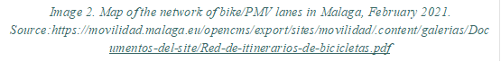 Image 2. Map of the network of bike/PMV lanes in Malaga, February 2021.
Source:https://movilidad.malaga.eu/opencms/export/sites/movilidad/.content/galerias/Documentos-del-site/Red-de-itinerarios-de-bicicletas.pdf