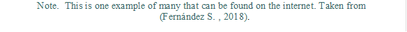 Note.  This is one example of many that can be found on the internet. Taken from 
 (Fern ndez S. , 2018).

